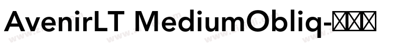 AvenirLT MediumObliq字体转换 AvenirLT MediumObliq字体转换